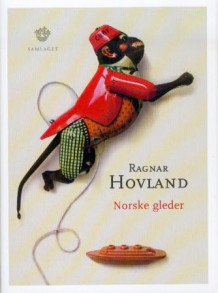 Norske gleder av Ragnar Hovland (Ebok)