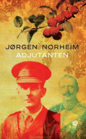 Adjutanten av Jørgen Norheim (Ebok)