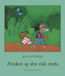 Frosken og den vide verda av Max Velthuijs (Innbundet)
