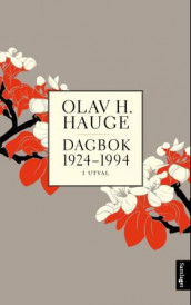 Dagbok 1924-1994 av Olav H. Hauge (Innbundet)