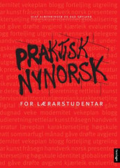 Praktisk nynorsk for lærarstudentar av Olaf Almenningen og Aud Søyland (Heftet)