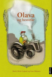 Olava og bestefar av Marit Heier Lajord (Innbundet)