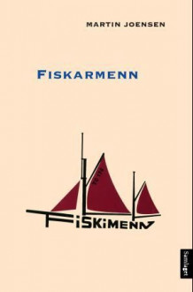 Fiskarmenn av Martin Joensen (Heftet)