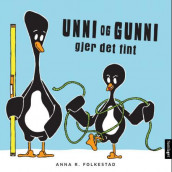 Unni og Gunni gjer det fint av Anna R. Folkestad (Innbundet)