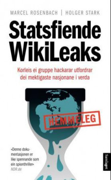 Statsfiende WikiLeaks av Marcel Rosenbach og Holger Stark (Ebok)