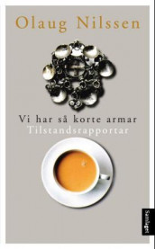 Vi har så korte armar av Olaug Nilssen (Ebok)