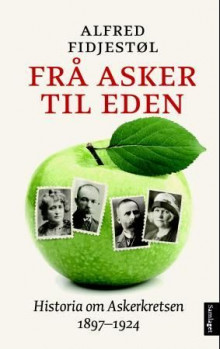 Frå Asker til Eden av Alfred Fidjestøl (Innbundet)
