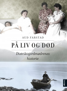 På liv og død av Aud Farstad (Innbundet)
