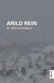 St. Olav-komplekset av Arild Rein (Innbundet)