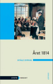 Året 1814 av Ståle Dyrvik (Ebok)