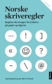 Norske skriveregler av Jan Olav Fretland og Aud Søyland (Heftet)