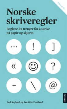 Norske skriveregler av Aud Søyland og Jan Olav Fretland (Heftet)