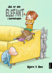 Det er ein elefant i barnehagen av Bjørn T. Bøe (Innbundet)