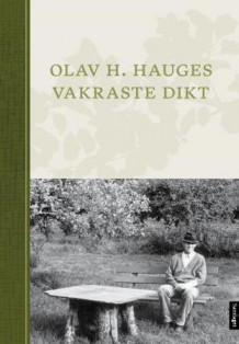 Olav H. Hauges vakraste dikt av Olav H. Hauge (Innbundet)