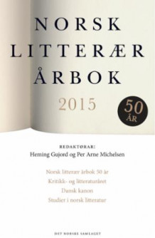Norsk litterær årbok 2015 av Heming Gujord og Per Arne Michelsen (Heftet)