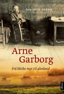 Arne Garborg av Jan Inge Sørbø (Innbundet)