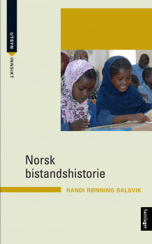 Norsk bistandshistorie av Randi Rønning Balsvik (Heftet)