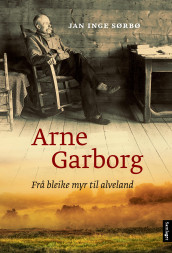 Arne Garborg av Jan Inge Sørbø (Ebok)