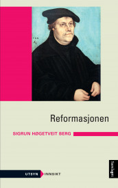 Reformasjonen av Sigrun Høgetveit Berg (Heftet)