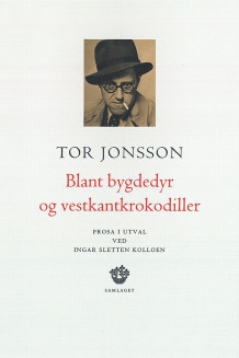 Blant bygdedyr og vestkantkrokodiller av Ingar Sletten Kolloen og Tor Jonsson (Ebok)