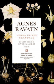 Verda er ein skandale av Agnes Ravatn (Innbundet)