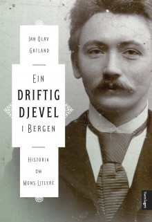 Ein driftig djevel i Bergen av Jan Olav Gatland (Innbundet)