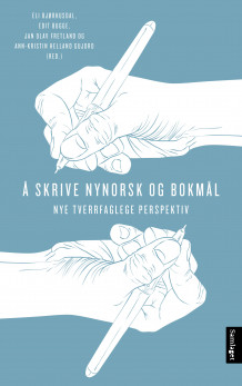 Å skrive nynorsk og bokmål av Eli Bjørhusdal, Edit Bugge, Jan Olav Fretland og Ann-Kristin Helland Gujord (Heftet)