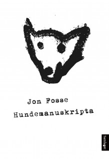 Hundemanuskripta av Jon Fosse (Innbundet)