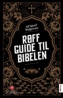 Røff guide til Bibelen av Alf Kjetil Walgermo (Heftet)