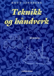 Teknikk og håndverk av Knut Lindberg (Heftet)