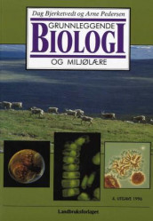 Grunnleggende biologi og miljølære av Dag Bjerketvedt og Arne Pedersen (Heftet)
