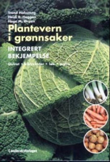 Plantevern i grønnsaker av Trond Hofsvang, Heidi E. Heggen og Hege M. Ørpen (Heftet)
