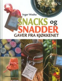 Snacks og snadder av Inger Wethe (Innbundet)