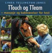 TTouch og TTeam av Linda Tellington-Jones (Innbundet)