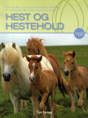 Hest og hestehold av Øystein Bakken, Edda Bøhn, Torkil Heidenberg, Torunn Knævelsrud, Jon Anders Næsset og Odd Vangen (Heftet)