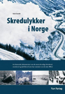 Skredulykker i Norge av Astor Furseth (Innbundet)