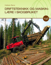 Driftsteknikk og maskinlære i skogbruket av Hallstein Berre (Heftet)