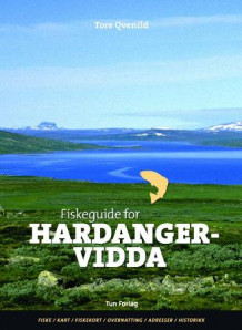Fiskeguide for Hardangervidda av Tore Qvenild (Innbundet)