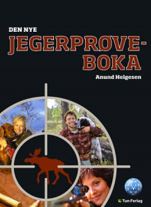 Den nye jegerprøveboka av Anund Helgesen (Innbundet)