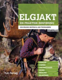 Elgjakt av Jon Erling Skåtan (Innbundet)