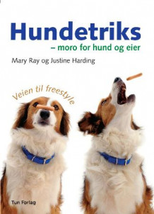 Hundetriks av Mary Ray og Justine Harding (Heftet)