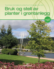 Bruk og stell av planter i grøntanlegg av Tone M. Almehagen, Arvid Ekle, Truls Eriksen, Tore Felin og Erik Solfjeld (Heftet)