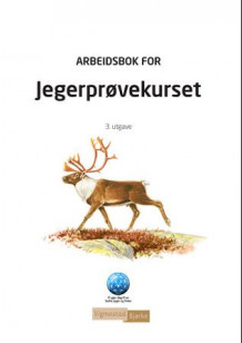 Arbeidsbok for jegerprøvekurset (Heftet)