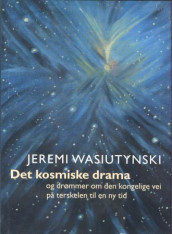 Det kosmiske drama og drømmer om den kongelige vei på terskelen til en ny tid av Jeremi Wasiutyński (Innbundet)