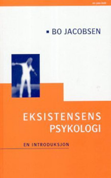 Eksistensens psykologi av Bo Jacobsen (Innbundet)