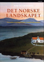 Det norske landskapet av Arne Lie Christensen (Innbundet)