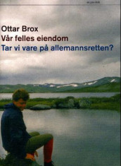 Vår felles eiendom av Ottar Brox (Innbundet)