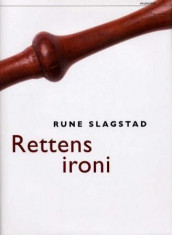 Rettens ironi av Rune Slagstad (Innbundet)