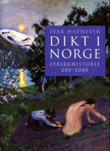 Dikt i Norge av Ivar Havnevik (Innbundet)