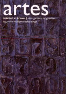 Avantgardens originalitet og andre modernistiske myter av Rosalind E. Krauss (Heftet)